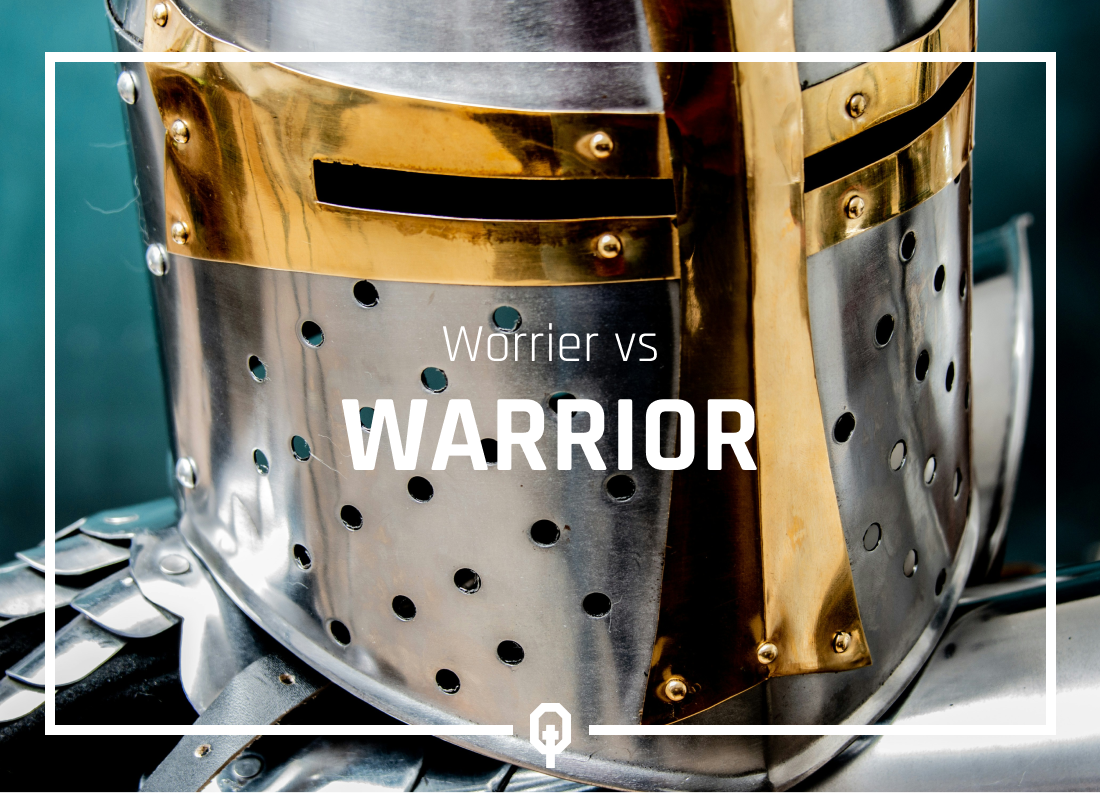 Worrier vs Warrior